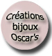 BIJOUX CREATION OSCAR'S