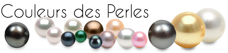 COULEURS DES PERLES DE CULTURE