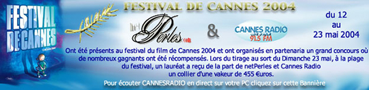 Festival de cannes 2004, concours NETPERLES avec Cannes Radio