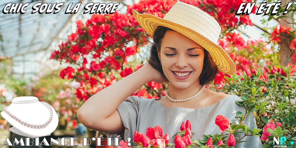 CHIC EN ETE SOUS LA SERRE