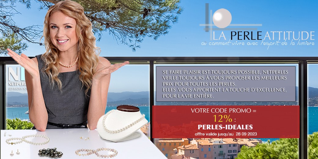PROMOTION FIN SEPTEMBRE - 12% DE REMISE IMMEDIATE - CODE : PERLES-IDEALES
