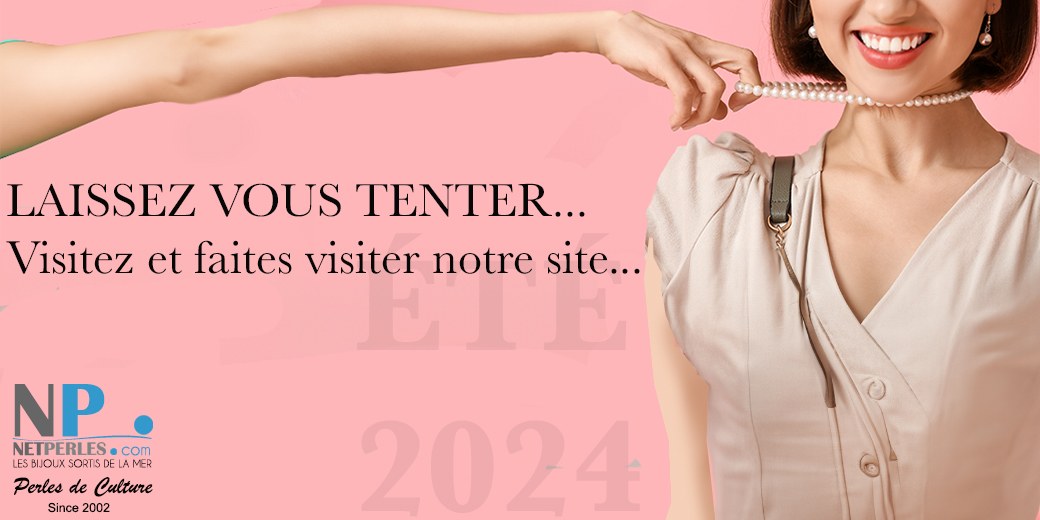 LAISSEZ VOUS TENTER, NOS PERLES SONT TRES ACCESSIBLES